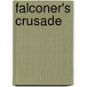 Falconer's Crusade by Ian Morson