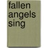 Fallen Angels Sing