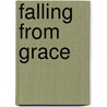 Falling From Grace door Natalie-Ann McCauley