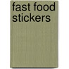 Fast Food Stickers by Larry Daste