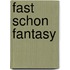 Fast Schon Fantasy