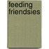 Feeding Friendsies