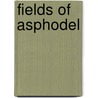 Fields of Asphodel by Tito Perdue