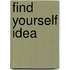 Find Yourself Idea