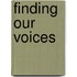 Finding Our Voices