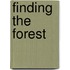 Finding the Forest