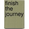 Finish The Journey door Autumn Augustyne