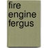 Fire Engine Fergus