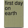 First Day on Earth door Cecil Castellucci