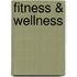 Fitness & Wellness