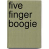 Five Finger Boogie by David Glover