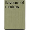 Flavours Of Madras by Rani Kingman