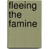 Fleeing The Famine