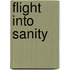 Flight Into Sanity