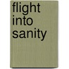 Flight Into Sanity door Sara Orbeton
