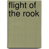 Flight Of The Rook by W.R. Avery