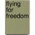 Flying For Freedom