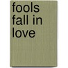 Fools Fall In Love door Freda Lightfoot