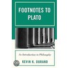 Footnotes to Plato by Kevin K.J. Durand