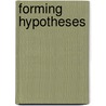 Forming Hypotheses by Cathy Elliott