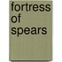 Fortress Of Spears