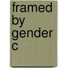 Framed By Gender C door Cecilia L. Ridgeway