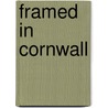 Framed in Cornwall door Janie Bolitho