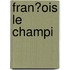 Fran?Ois Le Champi