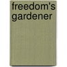 Freedom's Gardener door Myra B. Young Armstead