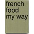 French Food My Way