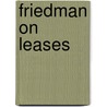 Friedman on Leases by Patrick A. Randolph