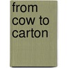 From Cow To Carton by Vic Parker