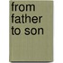 From Father to Son