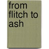 From Flitch to Ash door Diane Derrick