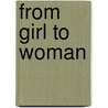 From Girl to Woman door Christy Rishoi