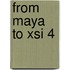 From Maya To Xsi 4