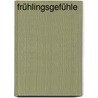 Frühlingsgefühle by Angelika Willhöft