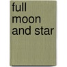 Full Moon And Star door Lee Hopkins
