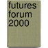 Futures Forum 2000