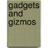 Gadgets And Gizmos