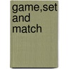 Game,Set And Match door Authors Various