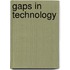 Gaps In Technology