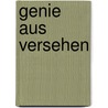 Genie aus Versehen by Richard Gaughan