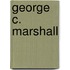 George C. Marshall