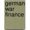 German War Finance by Moritz Julius Bonn