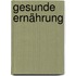 Gesunde Ernährung