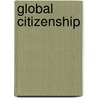 Global Citizenship door Nigel Dower