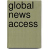 Global News Access door Carla Brooks Johnston