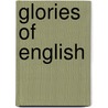 Glories Of English door Stephen Lewis Ingham Pettit