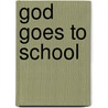 God Goes to School door Edwina Gateley